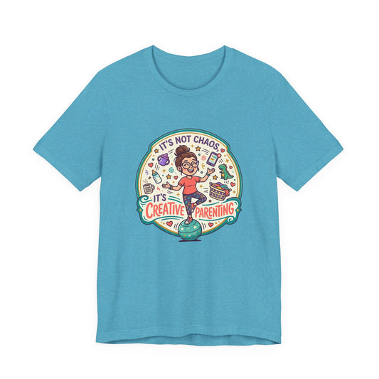 Creative Parenting T‑Shirt — "It's Not Chaos, It's Creative Parenting" Graphic Tee