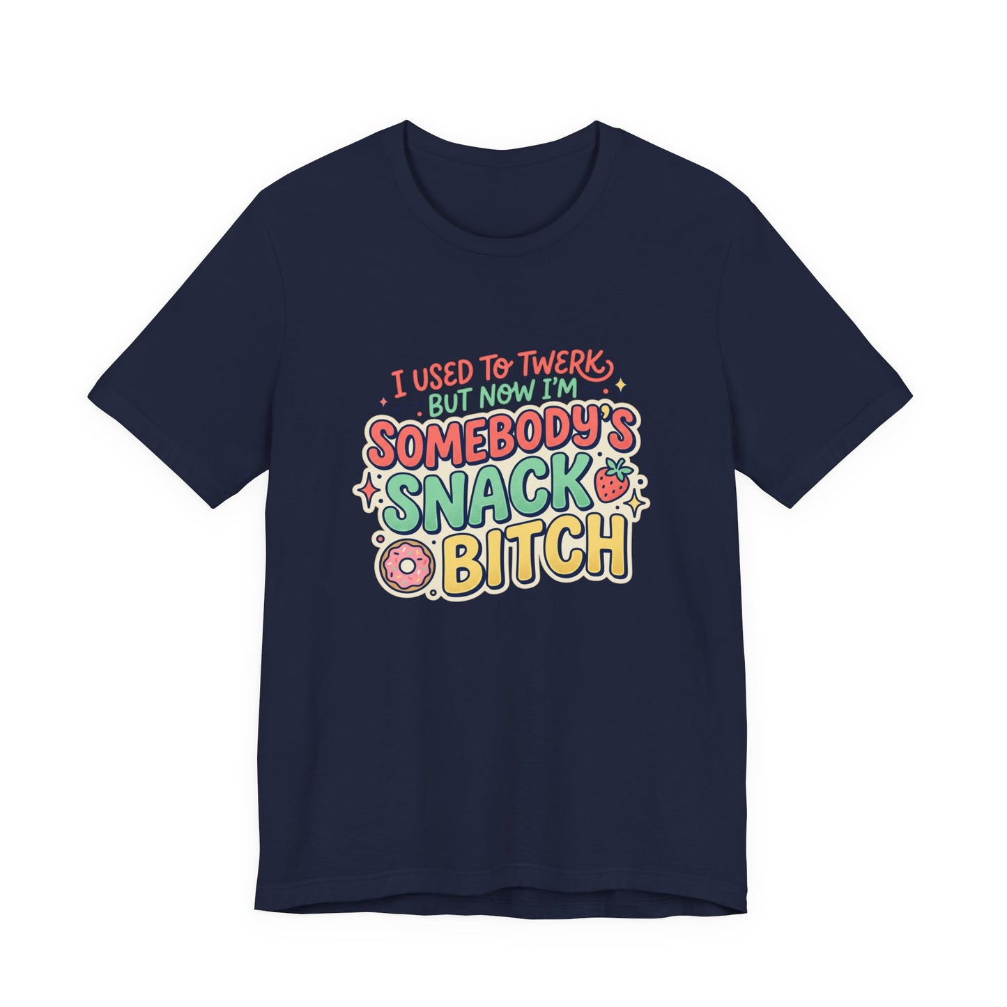 Somebody's Snack Bitch Tee — Funny Mom Graphic T-Shirt