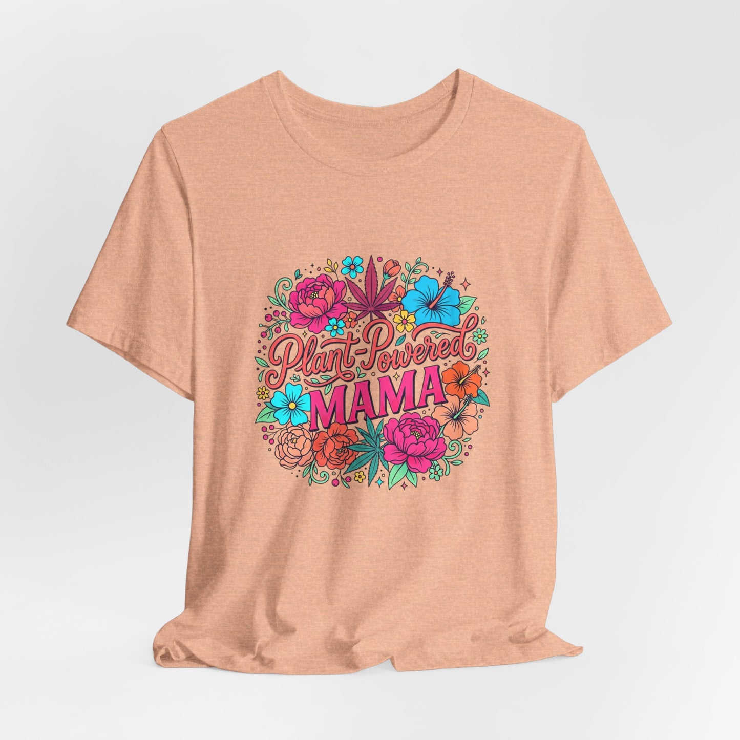 Plant Mom Gift Casual T-Shirt — Floral "Plant-Powered Mama" Graphic Tee