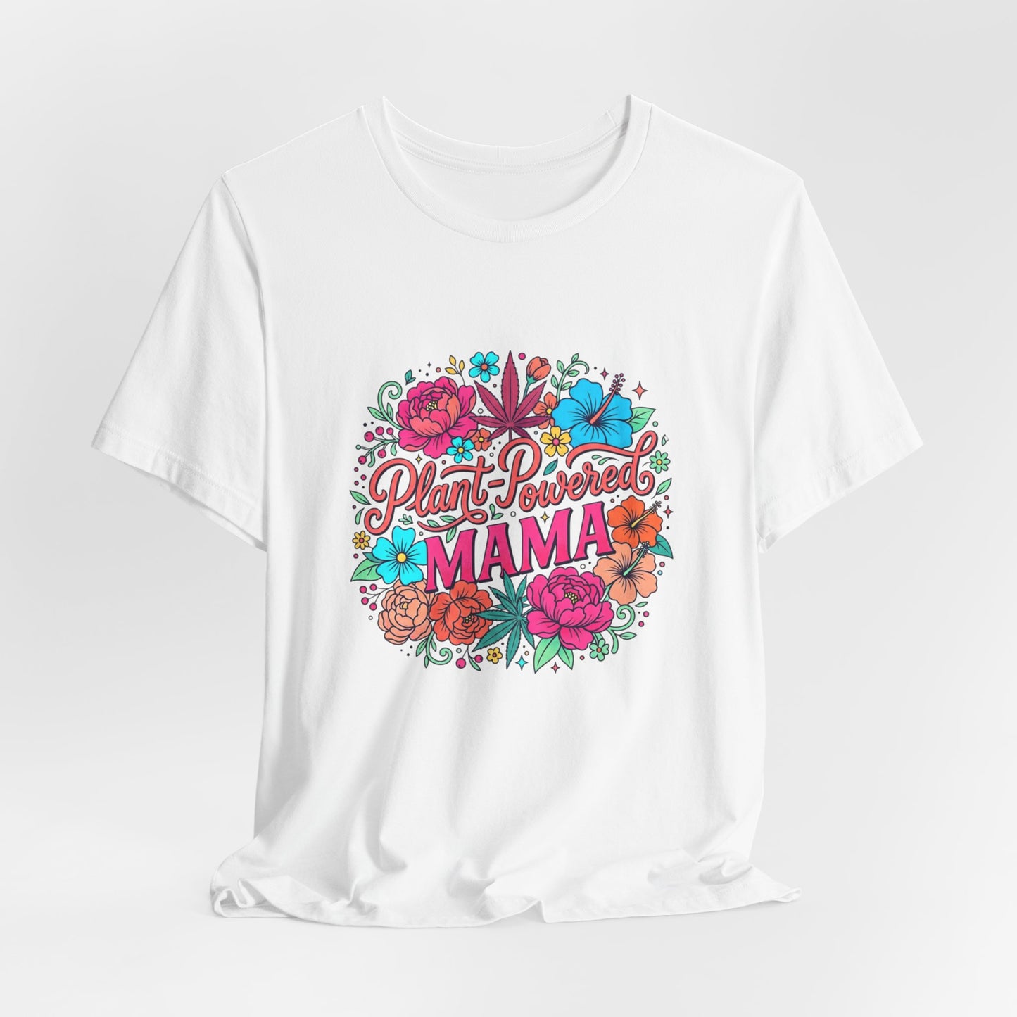 Plant Mom Gift Casual T-Shirt — Floral "Plant-Powered Mama" Graphic Tee