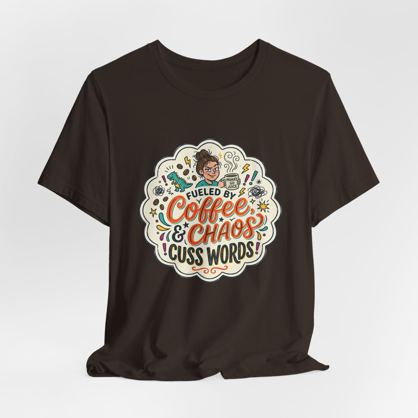 Fueled by Coffee, Chaos, & Cuss Words Graphic T-Shirt