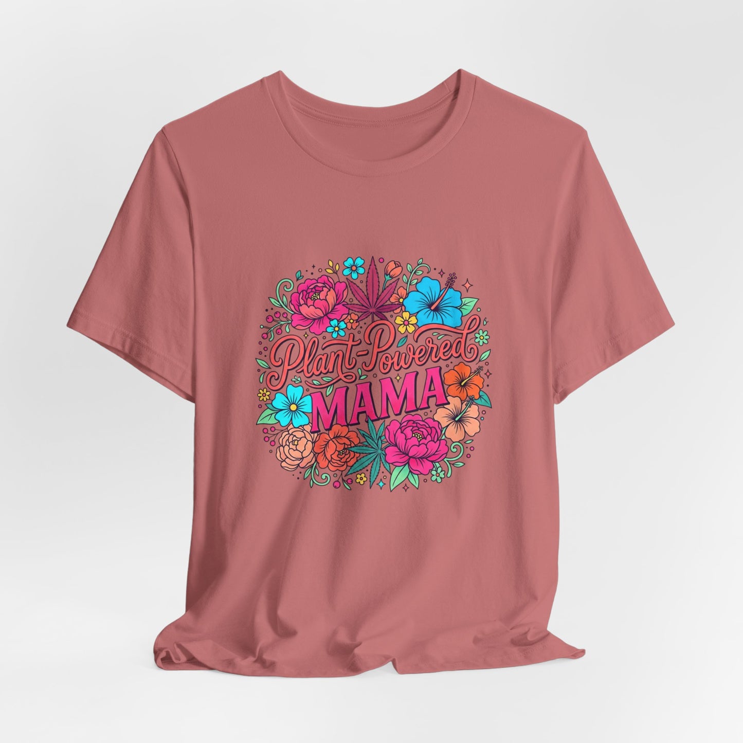 Plant Mom Gift Casual T-Shirt — Floral "Plant-Powered Mama" Graphic Tee