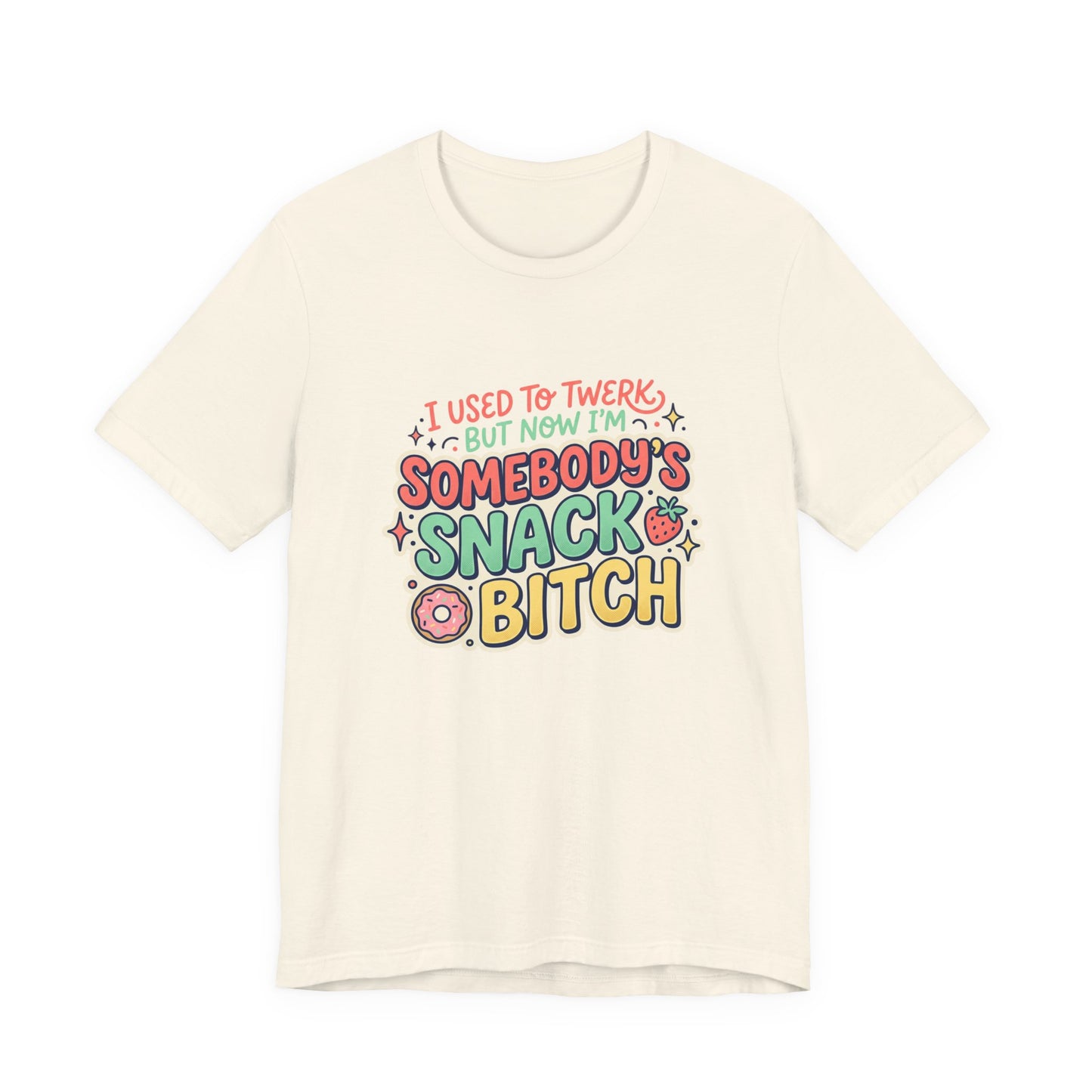 Somebody's Snack Bitch Tee — Funny Mom Graphic T-Shirt