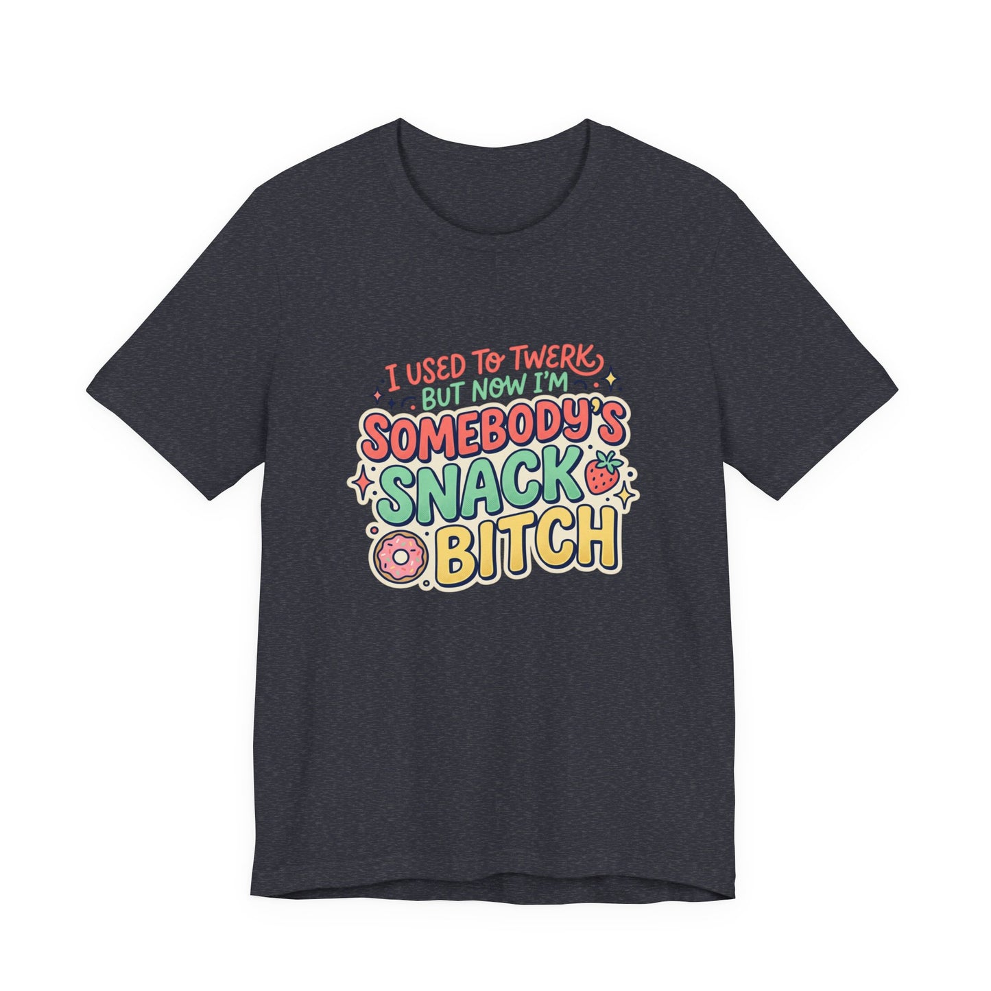 Somebody's Snack Bitch Tee — Funny Mom Graphic T-Shirt
