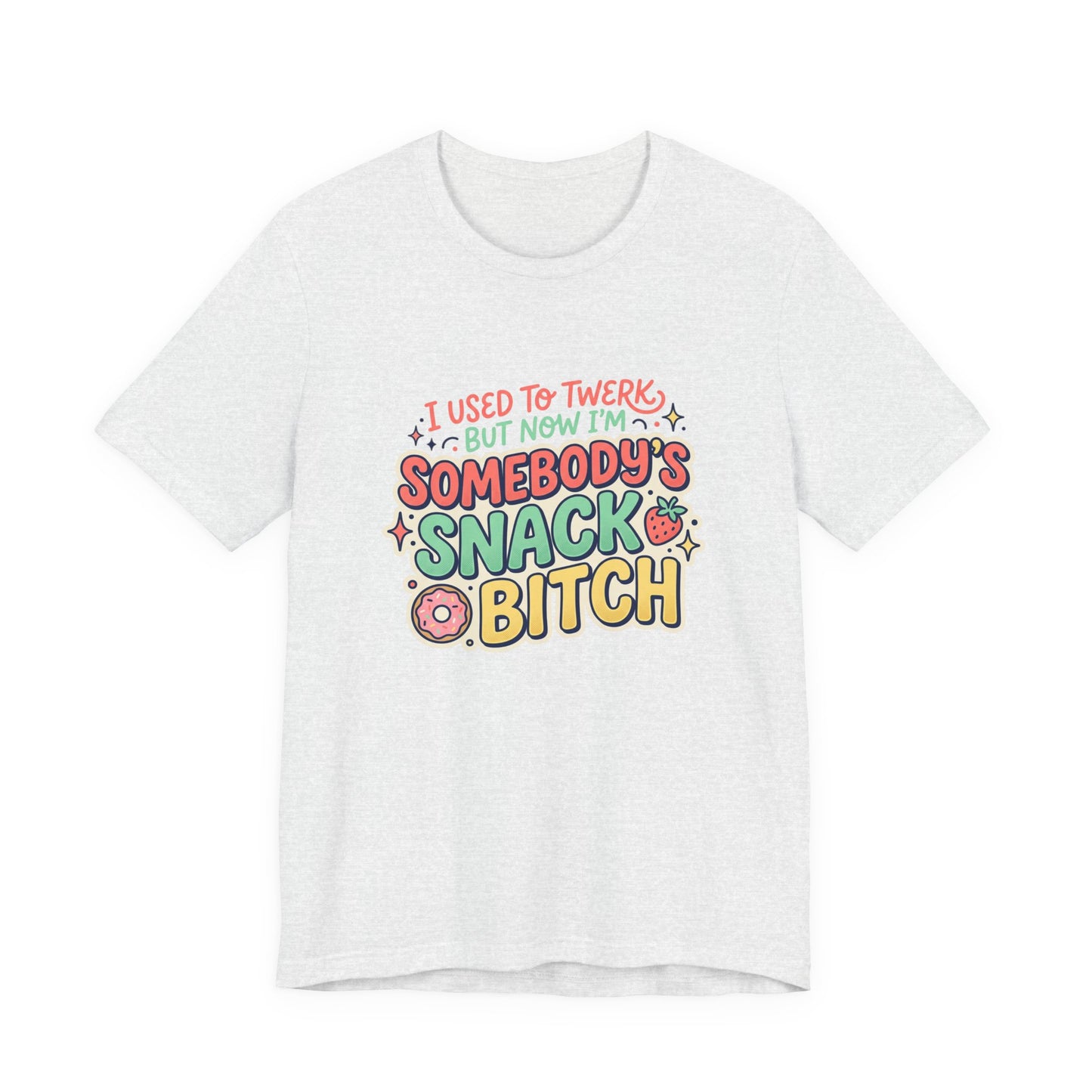 Somebody's Snack Bitch Tee — Funny Mom Graphic T-Shirt