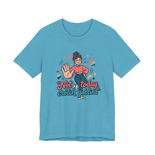 Retro Cartoon Mom Not Today Crotch Goblins Tee Funny Mom-Gift Graphic T-Shirt