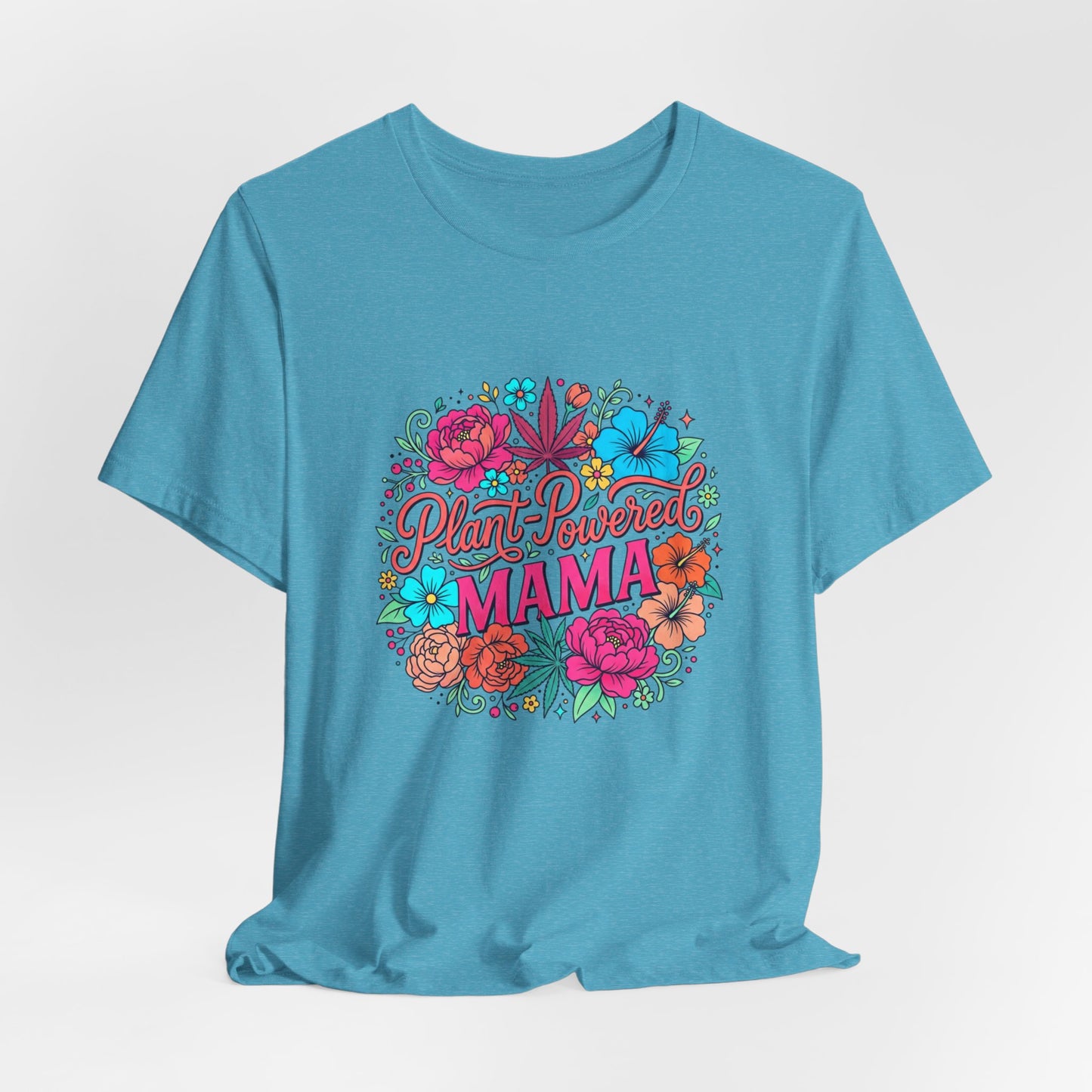 Plant Mom Gift Casual T-Shirt — Floral "Plant-Powered Mama" Graphic Tee