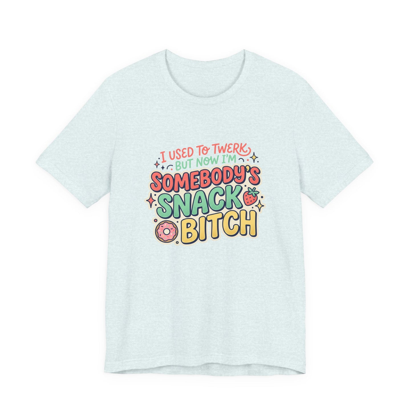 Somebody's Snack Bitch Tee — Funny Mom Graphic T-Shirt