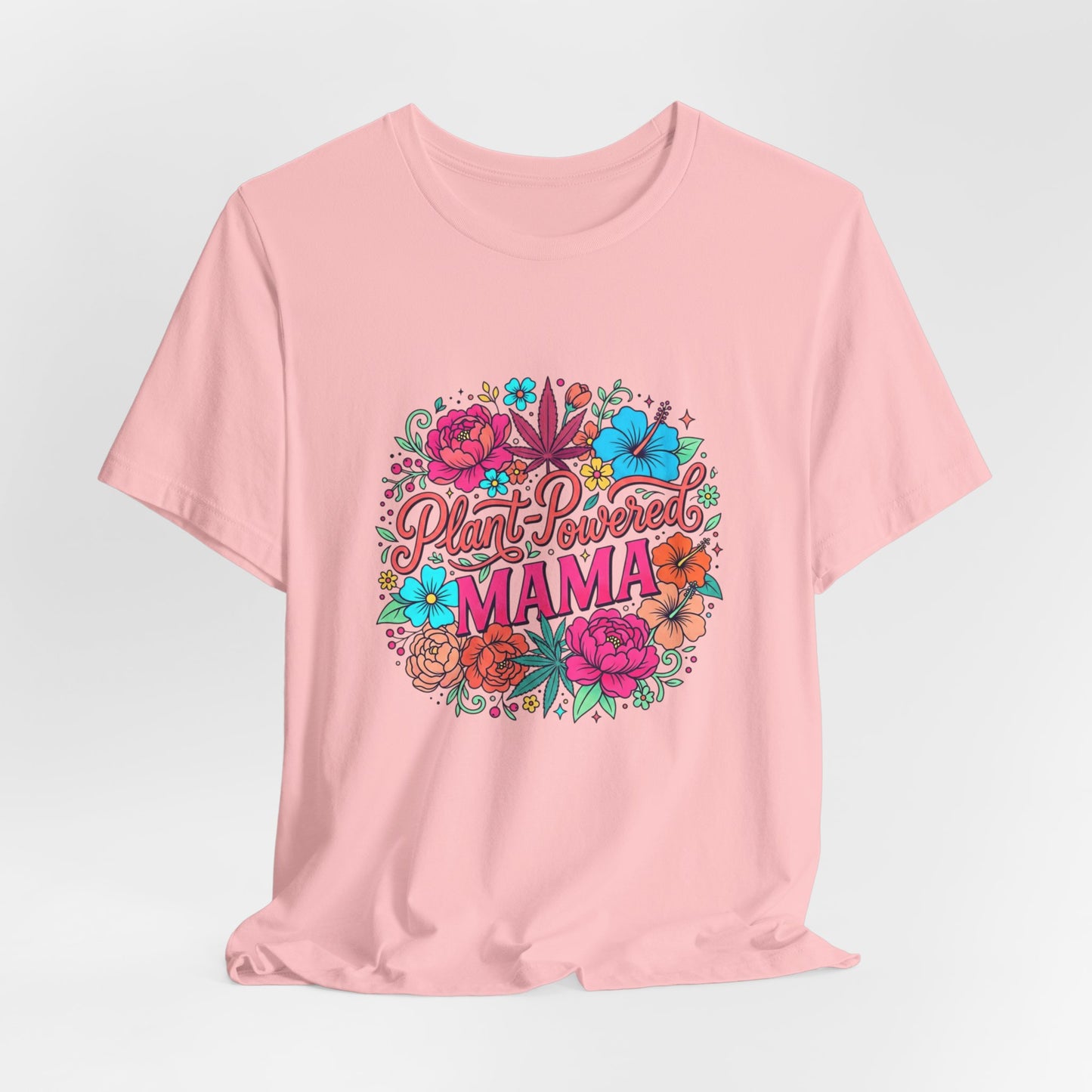 Plant Mom Gift Casual T-Shirt — Floral "Plant-Powered Mama" Graphic Tee