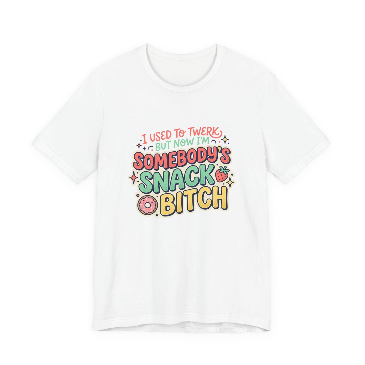 Somebody's Snack Bitch Tee — Funny Mom Graphic T-Shirt