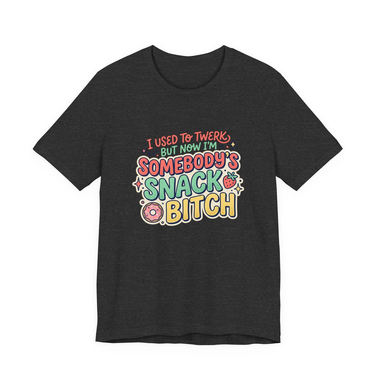 Somebody's Snack Bitch Tee — Funny Mom Graphic T-Shirt